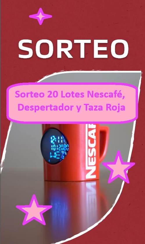 Sorteo 20 Lotes Nescafé, Despertador y Taza Roja