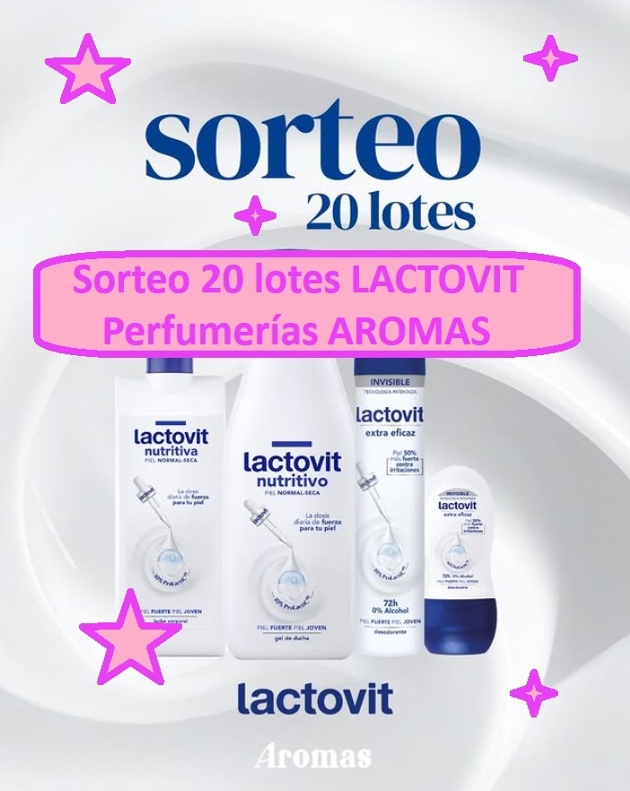Sorteo 20 lotes LACTOVIT de parte de Perfumerías AROMAS