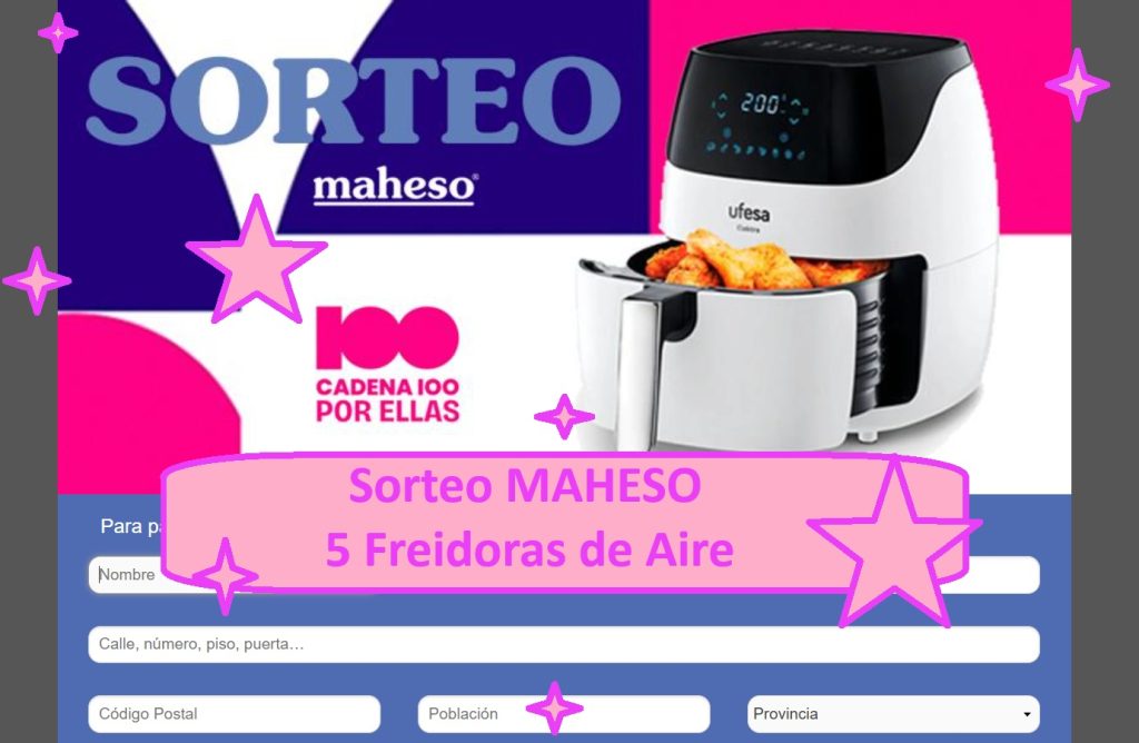 Sorteo MAHESO de 5 freidoras de aire