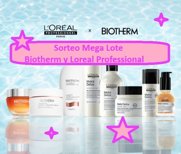 Sorteo Mega Lote Biotherm y Loreal Professional