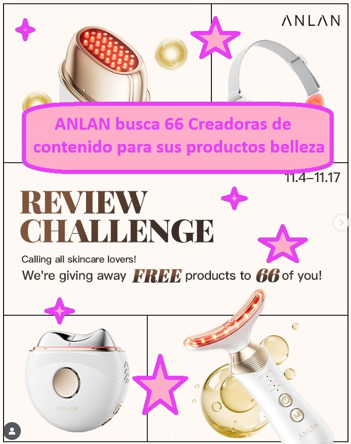 ANLAN busca 66 Creadoras de contenido para sus productos belleza