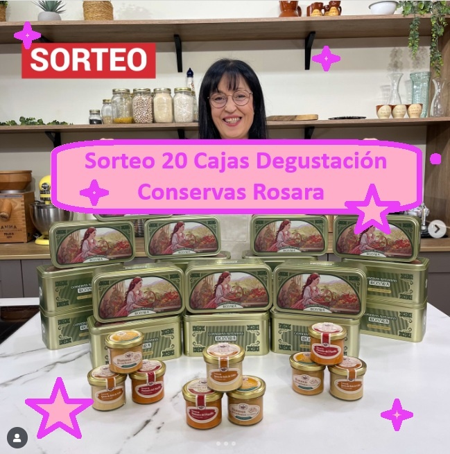 Sorteo 20 Cajas Degustación Conservas Rosara