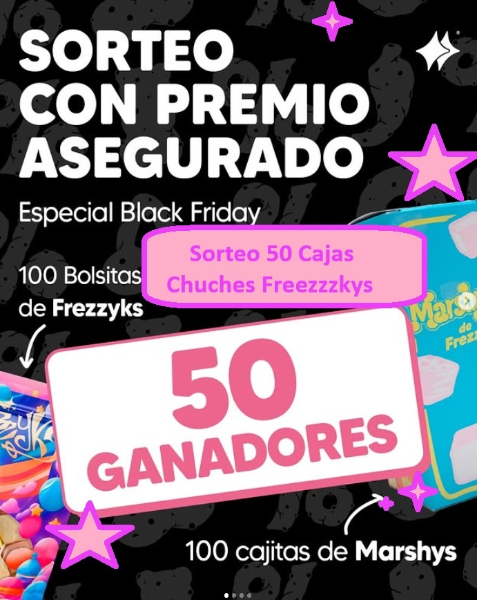 Sorteo 50 Cajas Chuches Freezzzkys