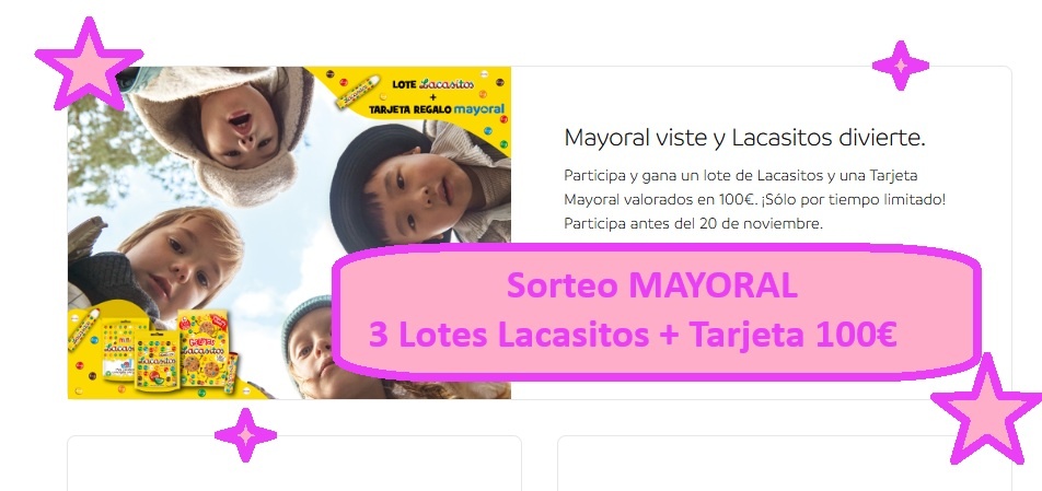 Sorteo MAYORAL de 3 Lotes Lacasitos + Tarjeta 100€