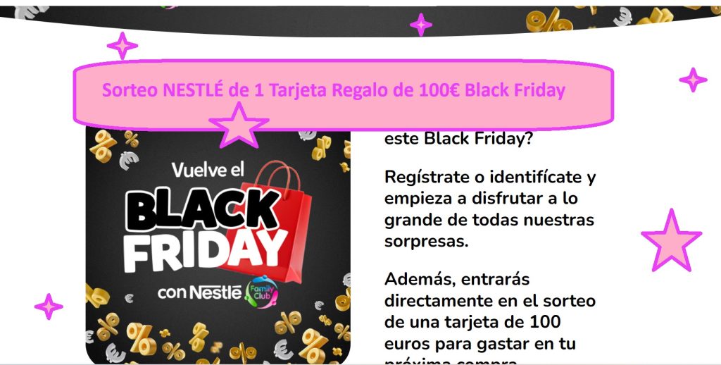 Sorteo NESTLÉ de 1 Tarjeta Regalo de 100€ Black Friday
