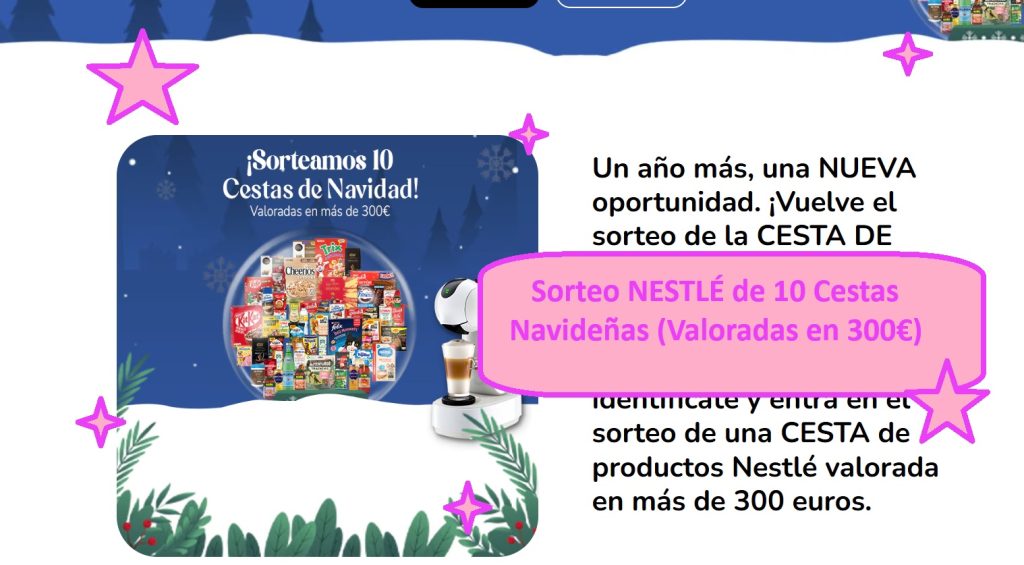 Sorteo NESTLÉ de 10 Cestas Navideñas (Valoradas en 300€)