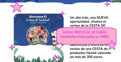 Sorteo NESTLÉ de 10 Cestas Navideñas (Valoradas en 300€)