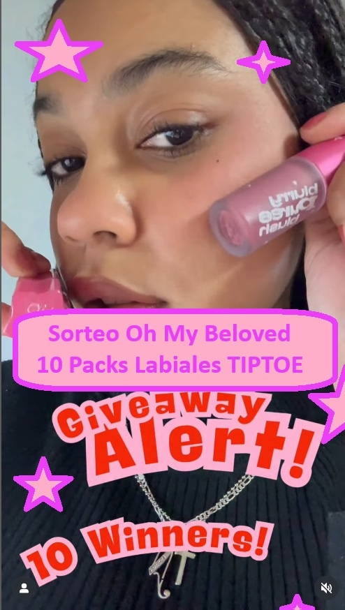 Sorteo Oh My Beloved 10 Packs Labiales TIPTOE