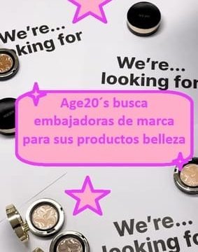 Age20´s busca embajadoras de marca para sus productos de belleza