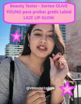 Beauty Tester - Sorteo OLIVE YOUNG para probar gratis Labial LAZE LIP GLOW