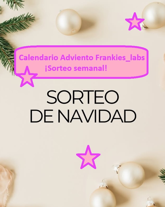 Calendario Adviento Frankies_labs ¡Sorteo semanal!
