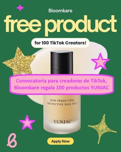 Convocatoria para creadoras de TikTok, Bloomkare regala 100 productos YUNJAC