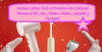 Sorteo Laifen Tech 6 Premios de Cuidado Personal (EE. UU., Reino Unido, Canad&aacute; y Europa)