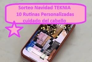Sorteo Navidad TEKNIA de 10 Rutinas Personalizadas cuidado del cabello