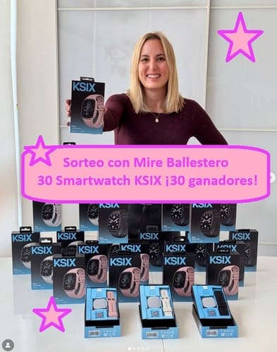Sorteo con Mire Ballestero de 30 Smartwatch KSIX ¡30 ganadores!