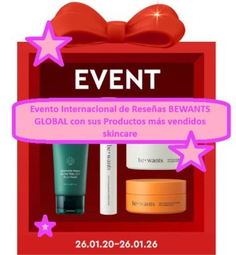 Evento Internacional de Reseñas BEWANTS GLOBAL con sus Productos más vendidos skincare