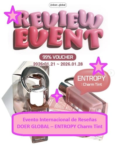 Evento Internacional de Reseñas DOER GLOBAL – ENTROPY Charm Tint
