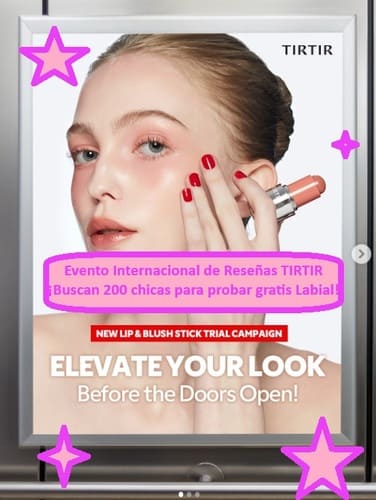 Evento Internacional de Reseñas TIRTIR ¡Buscan 200 chicas para probar gratis Labial!