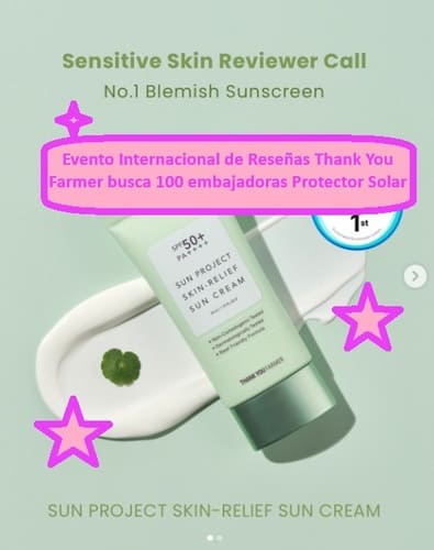 Evento Internacional de Reseñas Thank You Farmer busca embajadoras Protector Solar 🌿