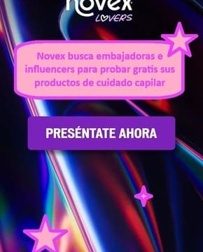 Novex busca embajadoras e influencers para probar gratis sus productos de cuidado capilar