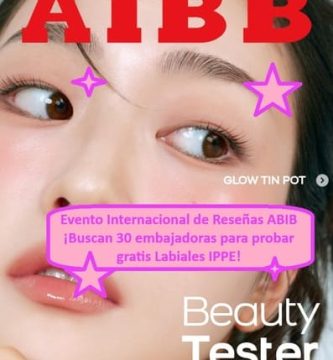 Evento Internacional de Reseñas ABIB ¡Buscan 30 embajadoras para probar gratis Labiales IPPE!