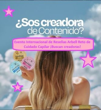 Evento Internacional de Reseñas Arbell Reto de Cuidado Capilar ¡Buscan creadoras!