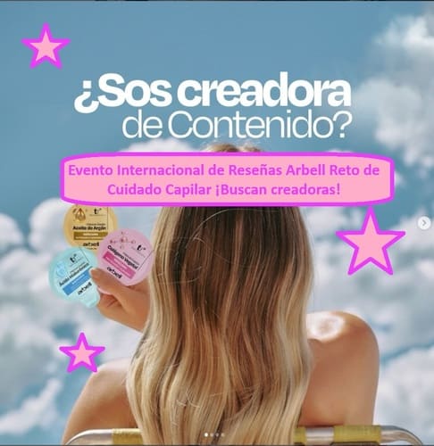 Evento Internacional de Reseñas Arbell Reto de Cuidado Capilar ¡Buscan creadoras!