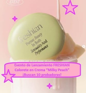 Evento de Lanzamiento FRESHIAN Colorete en Crema “Milky Peach” ¡Buscan 10 probadoras!