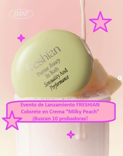 Evento de Lanzamiento FRESHIAN Colorete en Crema “Milky Peach” ¡Buscan 10 probadoras!