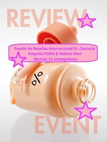 Evento de Reseñas Internacional Dr. Ceuracle – Ampolla PDRN & Retinol Shot ¡Buscan 15 embajadoras