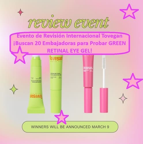 Evento de Revisión Internacional Tovegan ¡Buscan 20 Embajadoras para Probar GREEN RETINAL EYE GEL!