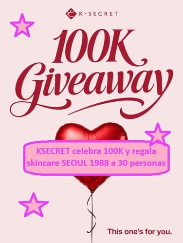 KSECRET celebra 100K y regala skincare SEOUL 1988 a 30 personas