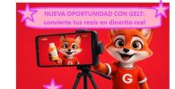 NUEVA OPORTUNIDAD CON GELT: convierte tus reels en dinerito real