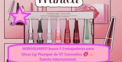 SKINSQUARED busca 5 Embajadoras para Gloss Lip Plumper de VT Cosmetics Evento Internacional.
