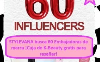 STYLEVANA busca Embajadoras de marca ¡Caja de K-Beauty gratis para reseñar!