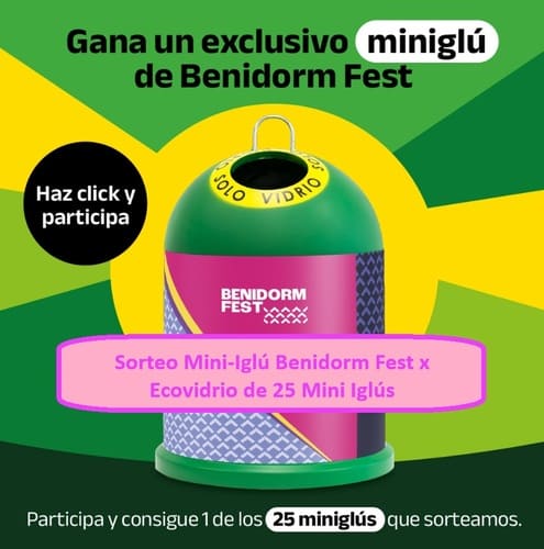 Sorteo Mini-Iglú Benidorm Fest x Ecovidrio de 25 Mini Iglús