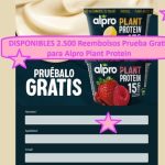 DISPONIBLES 2.500 Reembolsos Prueba Gratis para Alpro Plant Protein