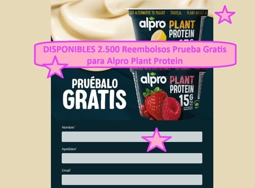 DISPONIBLES 2.500 Reembolsos Prueba Gratis para Alpro Plant Protein