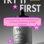 Dr.Ceuracle Busca 10 Probadoras para su Nueva Glutathione & NMN Ampoule
