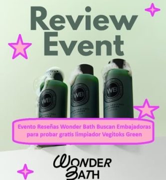 Evento de Rese&ntilde;as Wonder Bath Buscan Embajadoras para probar gratis el limpiador Vegitoks Green