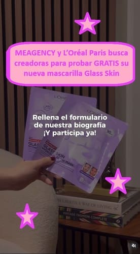 MEAGENCY y L’Oréal Paris busca creadoras para probar GRATIS mascarilla Glass Skin