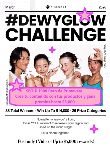 SEOUL1988 Reto de Primavera. Crea tu contenido con tus productos y gana premios hasta $5,000