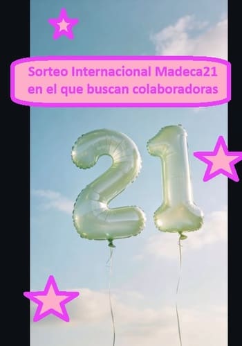 Sorteo Internacional Madeca21 en el que buscan colaboradoras