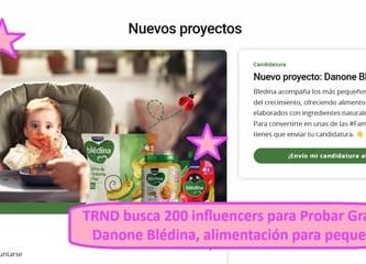 TRND busca 200 influencers para Probar Gratis Danone Bl&eacute;dina, alimentaci&oacute;n para peques.
