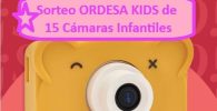 Sorteo ORDESA KIDS de 15 Cámaras Infantiles