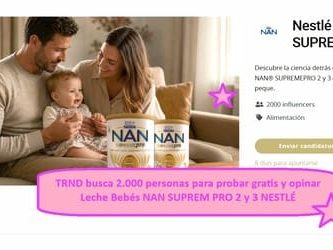 TRND busca 2.000 personas para probar gratis y opinar Leche Bebés NAN SUPREMO 2 y 3 NESTLÉ