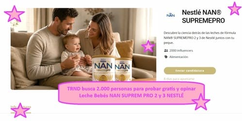 TRND busca 2.000 personas para probar gratis y opinar Leche Bebés NAN SUPREMO 2 y 3 NESTLÉ