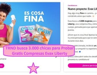 TRND busca 3.000 chicas para Probar Gratis Compresas Evax Liberty