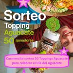 Carmencita sortea 50 Toppings Aguacate para celebrar el Día del Aguacate