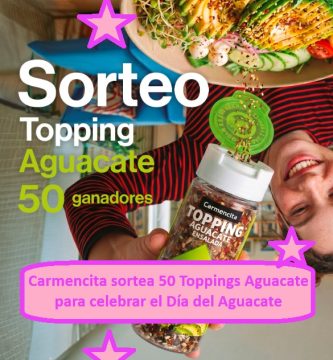 Carmencita sortea 50 Toppings Aguacate para celebrar el Día del Aguacate